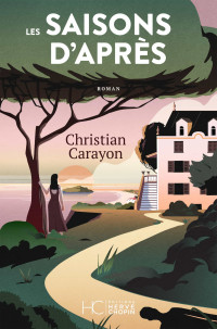 Christian Carayon — Les saisons d'après