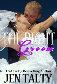 Jen Talty — The Right Groom (the First Responders Series Book 3)