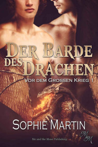 Sophie Martin [Martin, Sophie] — Der Barde des Drachen (Vor dem Großen Krieg 1) (German Edition)