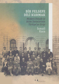 İsmail Kara — Bir Felsefe Dili Kurmak