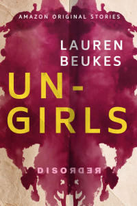 Lauren Beukes — Ungirls (Disorder Collection)