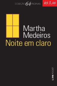 Martha Medeiros — Noite em Claro