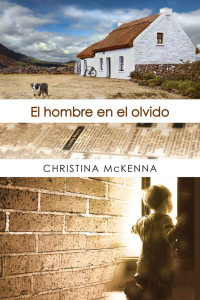 Christina McKenna — El hombre en el olvido (Spanish Edition)