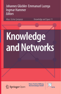 Johannes Glückler & Emmanuel Lazega & Ingmar Hammer — Knowledge and Networks