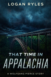 Logan Ryles — That Time in Appalachia