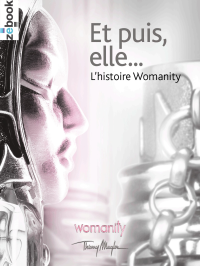 Womanity [Womanity] — Et puis elle…