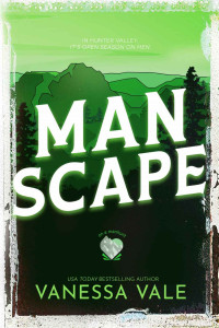 Vanessa Vale — Man Scape (On A Manhunt Book 5)
