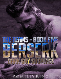 Romilly King — Berserk: A Hurt Comfort Gay Romance (The Teams Book 5)