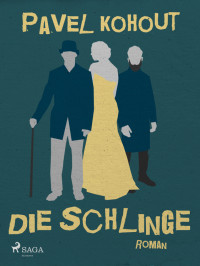 Kohout, Pavel — Die Schlinge