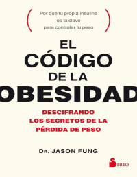 JASON FUNG — EL CÓDIGO DE LA OBESIDAD