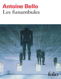 Antoine Bello — Les Funambules