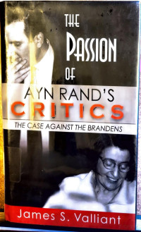 James S. Valliant — The Passion of Ayn Rand's Critics