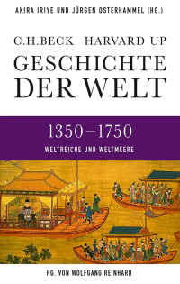 Iriye, Akira; Osterhammel, Jürgen (HG.) — Geschichteder Welt: Weltreiche und Weltmeere