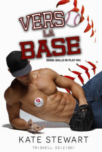 Kate Stewart — Verso la base (Balls in Play Vol. 1) (Italian Edition)