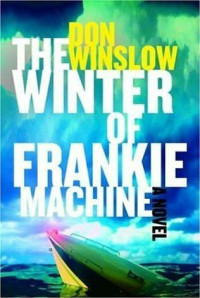 Don Winslow — The Winter of Frankie Machine