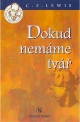 C. S. Lewis — Dokud nemame tvar osv3ew