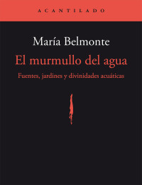 MARIA BELMONTE — El Murmullo Del Agua