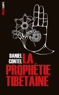 Daniel Contel — La Prophétie tibétaine