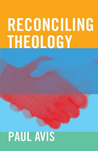 Paul Avis; — Reconciling Theology