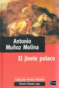 Antonio Muñoz Molina — El jinete polaco