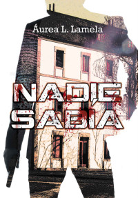 Áurea L. Lamela — Nadie sabía