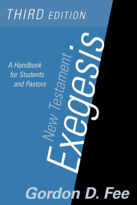 Fee, Gordon D.; — New Testament Exegesis, Third Edition