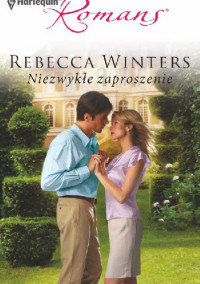 Rebecca Winters — Niezwykłe zaproszenie