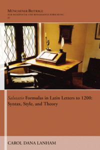 Carol Lanham; — Salutatio Formulas in Latin Letters to 1200