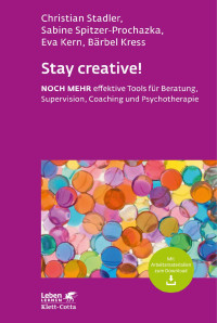 Christian Stadler — Stay creative! (Leben Lernen, Bd. 318)