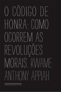 Appiah, Kwame Anthony — O Código de Honra