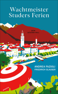 Friedrich Glauser, Andrea Fazioli — Wachtmeister Studers Ferien