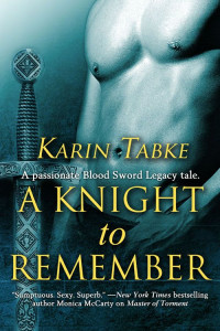 Karin Tabke — A Knight to Remember : Blood Sword Legacy 04