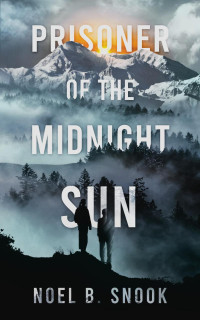 Noel Snook — Prisoner of the Midnight Sun
