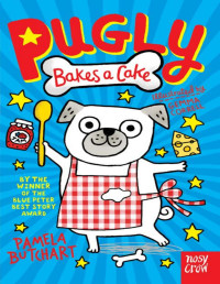 Pamela Butchart — Pugly Bakes a Cake