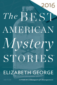 Eli Susan Thornton & Brian Tobin & Saral Waldorf. — The Best American Mystery Stories 2016