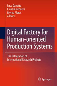 Luca Canetta, Claudia Redaelli, Myrna Flores — Digital Factory for Human-oriented Production Systems