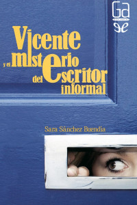 Sara Sánchez Buendía — Vicente y el misterio del escritor informal