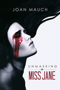 Joan Mauch  — Unmasking Miss Jane