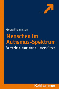 Georg Theunissen — Menschen im Autismus-Spektrum