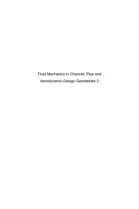 Unbekannt — Fluid Mechanics in Channel Pipe and Aerodynamic Design Geometries Vol 2