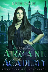 Erin Cain — Drama at Arcane Academy