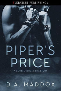 D. A. Maddox — Piper's Price: A Consequences, Live Story