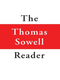 Thomas Sowell — The Thomas Sowell Reader