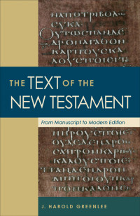 Greenlee, J. Harold; — The Text of the New Testament