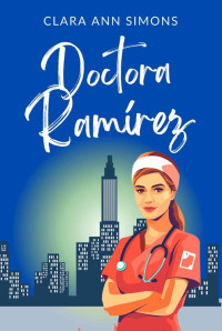 Clara Ann Simons — Doctora Ramírez (Hospital Watson Memorial)