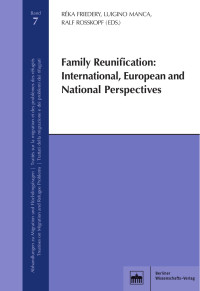 Réka Friedery, Luigino Manca, Ralf Roßkopf (eds.) — Family Reunification: International, European and National Perspectives