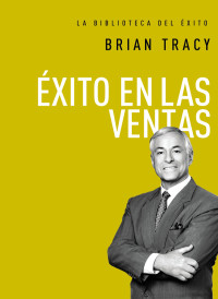 Brian Tracy; — xito en ventas