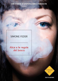 Simone Feder [Feder, Simone] — Alice e le regole del bosco