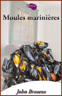 John Brosens — Moules Marinières