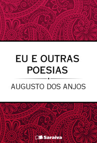 Augusto dos Anjos — Eu e Outras Poesias